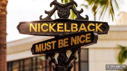 Мелодия главного меню «Nickelback - Must Be Nice» для CS 1.6
